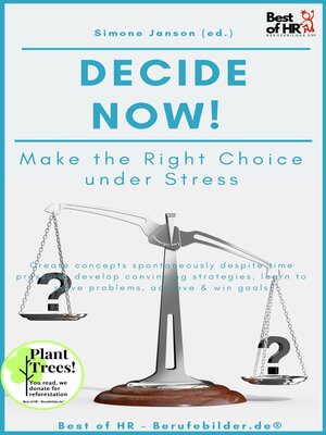 cover image of Decide now! Make the Right Choice under Stress